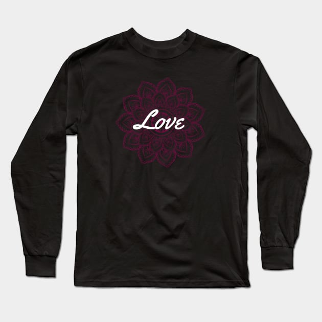 Love Mandala Long Sleeve T-Shirt by All The Teez
